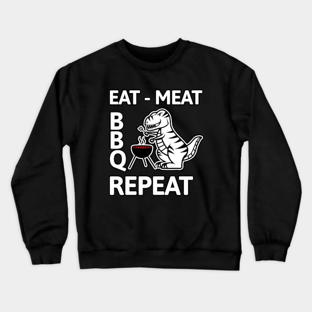 EAT-MEAT-BBQ-REPEAT | Grill master T-Rex Crewneck Sweatshirt by Malinda